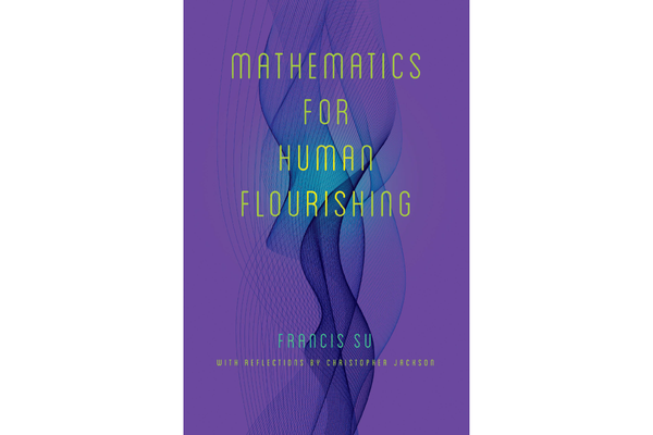 The cover of Francis Su's book Mathematics for Human Flourishing. It is mostly purple with blue curves that look mathematical