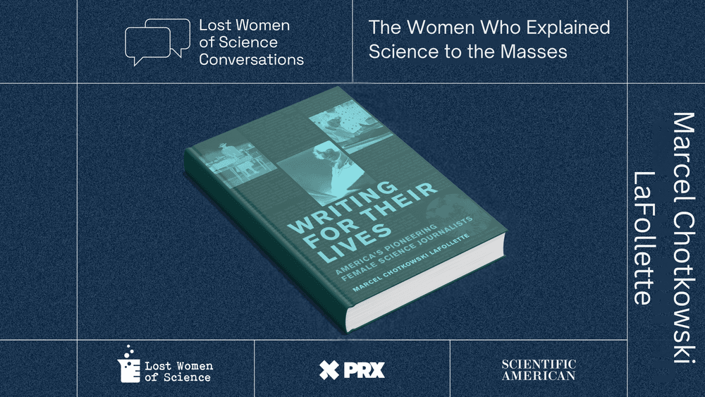 In Early Science Journalism, These Women Were Writing for Their Lives ...