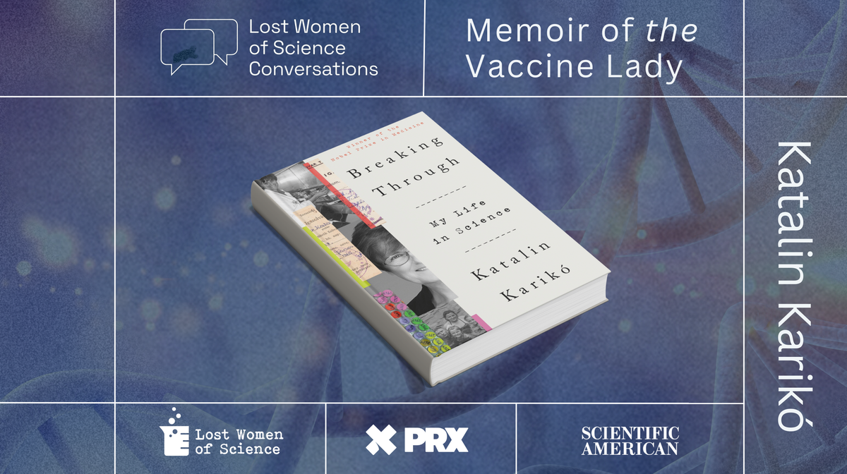 Katalin Karikó’s Nobel Prize–Winning Work on mRNA Was Long Ignored—And Led to COVID Vaccines