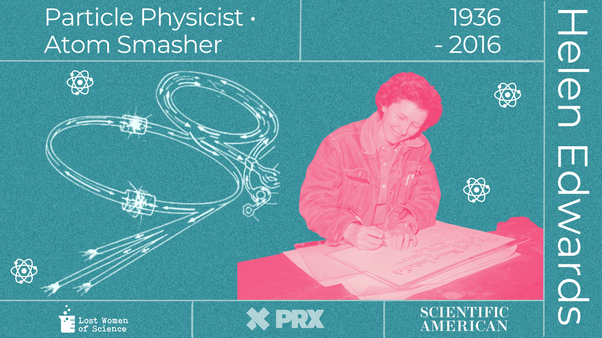 Helen Edwards Helped Create a Particle Smasher to Probe the Mysteries of Atoms