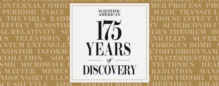 Scientific American 175 Years of  Discovery