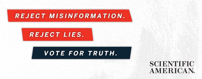 Reject Misinformation. Reject Lies. Vote for Truth