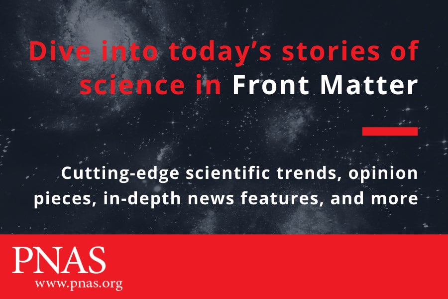 Dive into today's stories of science in Front Matter