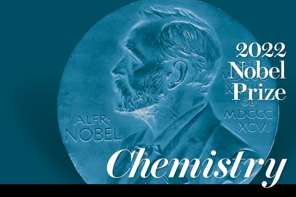 2022 Nobel Prize in Chemistry Awarded for a New Way of Building Molecules