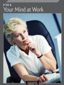 9 to 5: Your Mind at Work