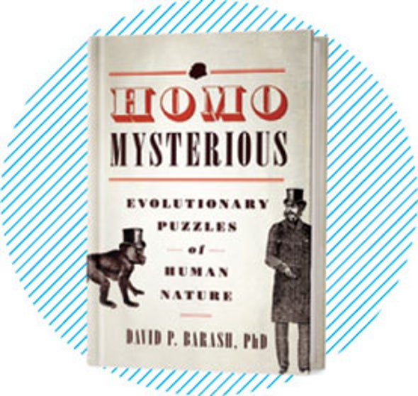 Recommended: <i>Homo Mysterious: Evolutionary Puzzles of Human Nature</i>