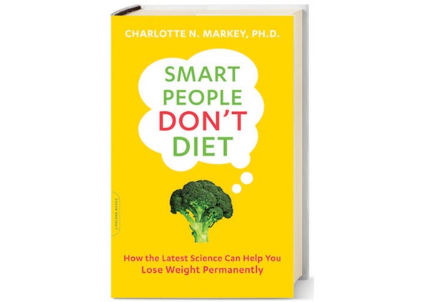 Book Review: <i>Smart People Don’t Diet</i>