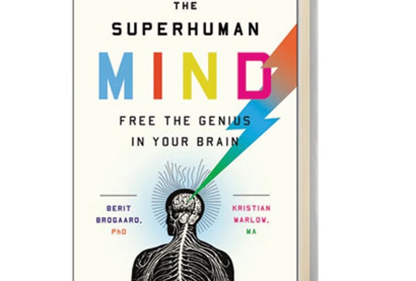 <em>Scientific American MIND</em> Reviews <i>The Superhuman Mind</i>
