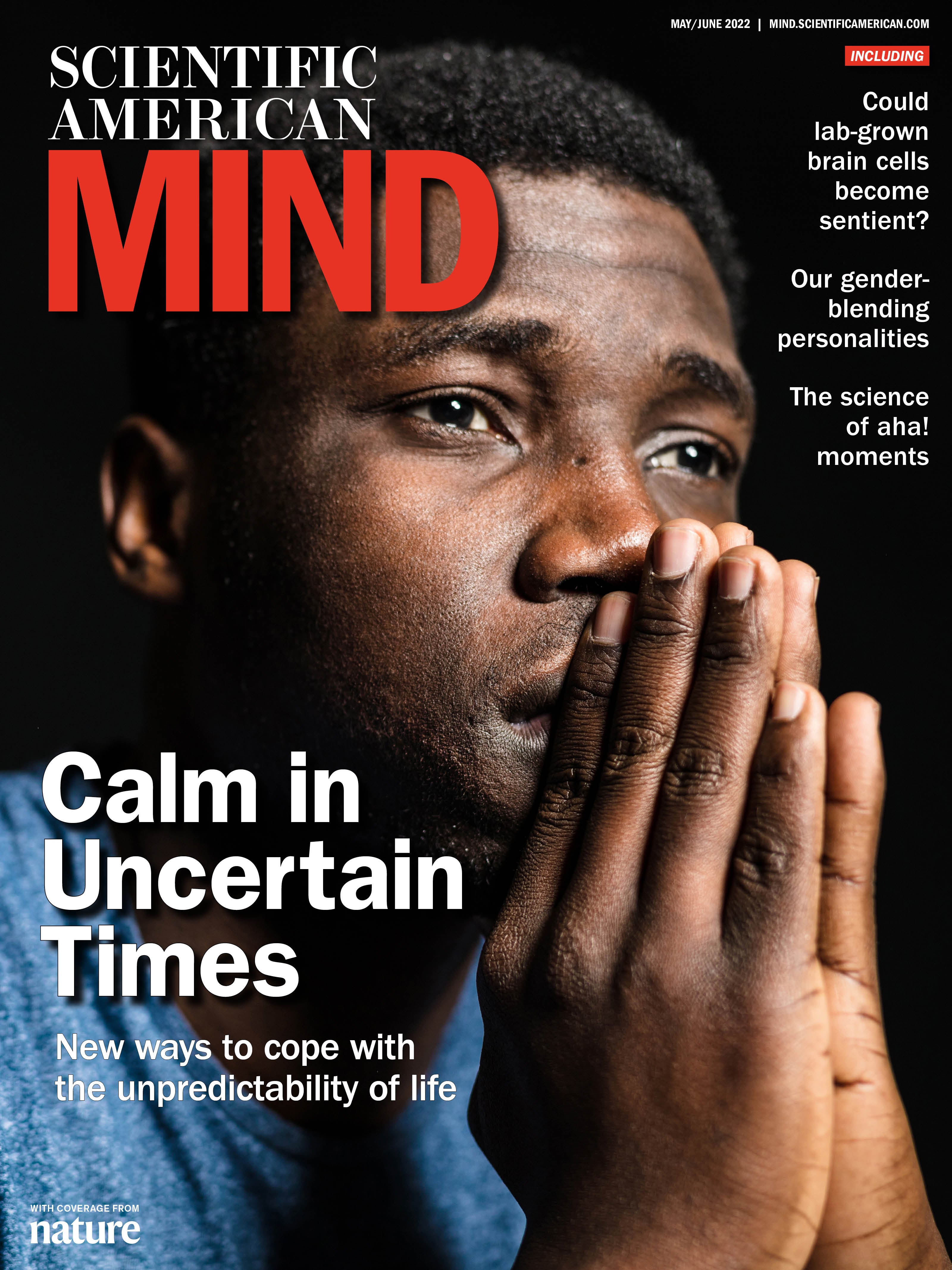 Scientific American Mind: Calm in Uncertain Times