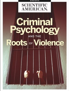 Criminal Psychology and the Roots of Violence