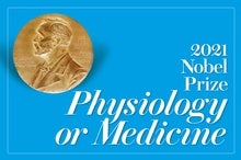 2021 Nobel Prize in Physiology or Medicine Awarded for Discoveries in Sensing Temperature and Touch