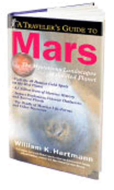 A Traveler's Guide to Mars: The Mysterious Landscapes of the Red Planet