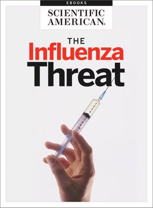 The Influenza Threat: Pandemic in the Making
