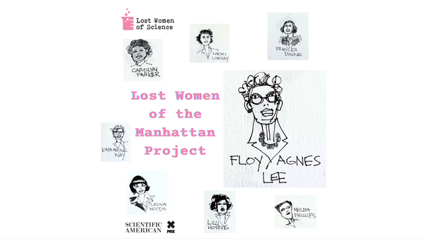 Small caricature illustrations of different women with the text Lost Women of the Manhattan Project and Floy Agnes Lee