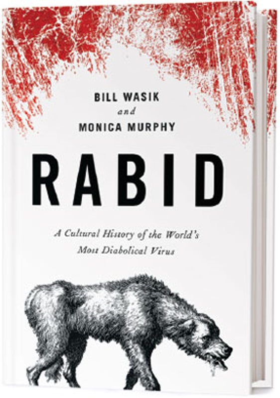 Recommended: <i>Rabid: A Cultural History of the World's Most Diabolical Virus</i>
