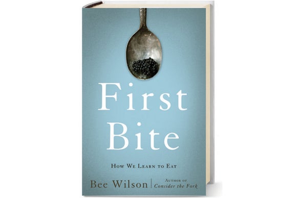 <em>Scientific American MIND</em> Reviews <em>First Bite</em>