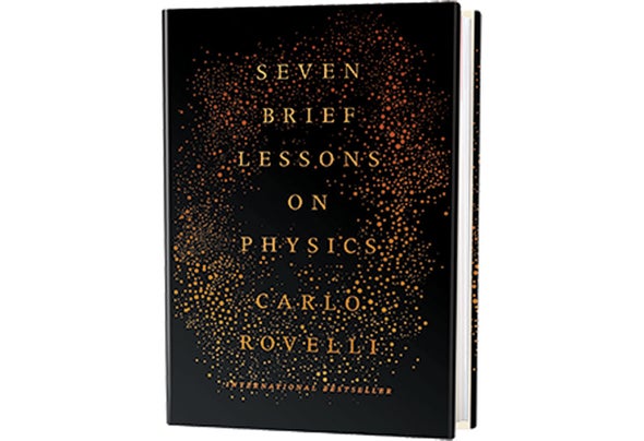 Book Review Seven Brief Lessons On Physics Scientific American