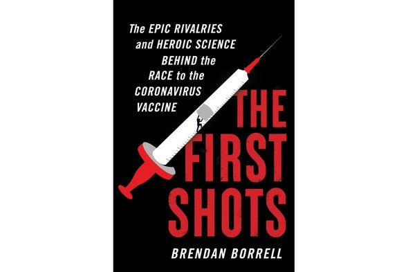 Surprising Conflicts and Collaborations Built the Coronavirus Vaccines