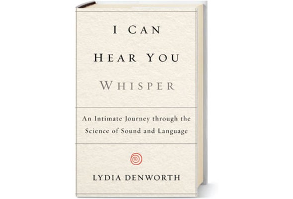 <em>MIND</em> Reviews: I Can Hear You Whisper: An Intimate Journey Through the Science of Sound and Language