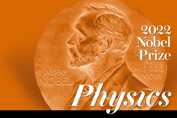 Explorers of Quantum Entanglement Win 2022 Nobel Prize in Physics