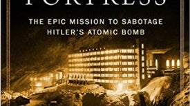 Scientific Spy Craft: The Quest to Sabotage Nazi Germany's Atomic Bomb