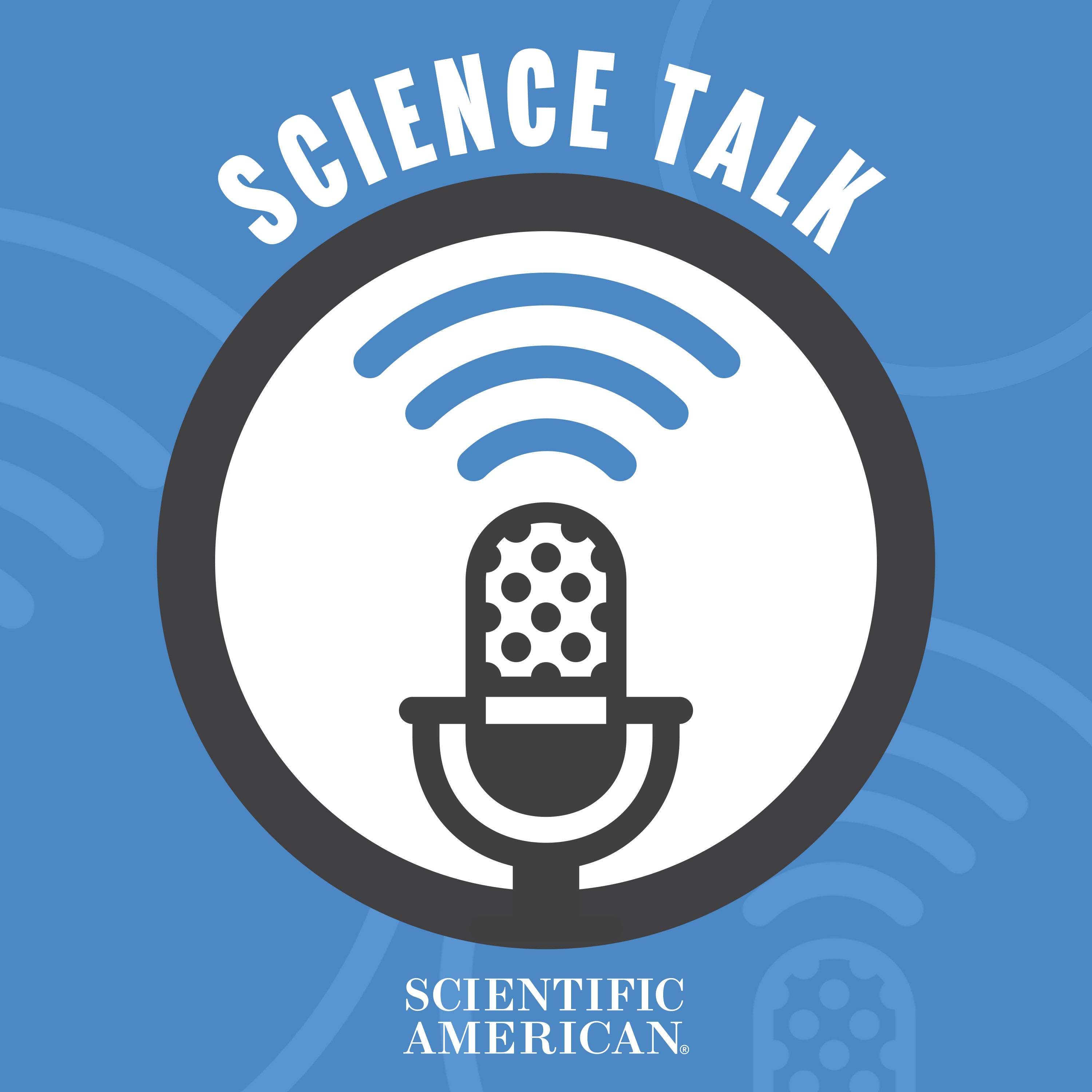 Science Talk Podcast By Scientific American Summary On Smash Notes
