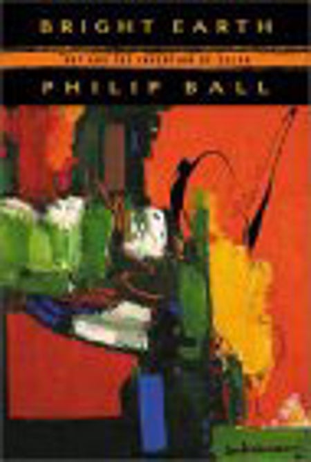Bright Earth: Art and the Invention of Color
