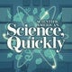 Coming Soon to Your Podcast Feed: Science, Quickly