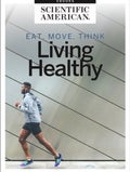 Eat, Move, Think: Living Healthy